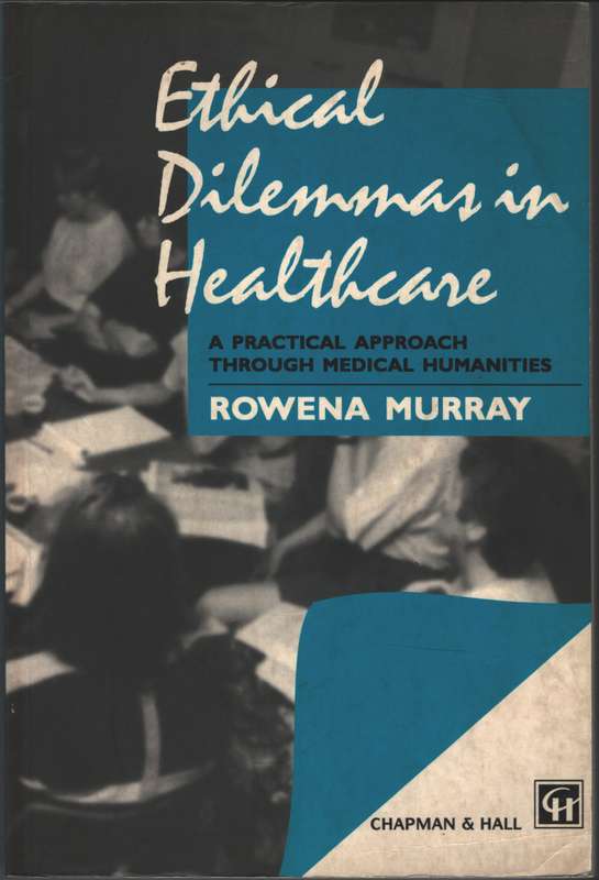 ETHICAL DILEMMAS IN HEALTHCARE 2H SECONDHAND - MURRAY