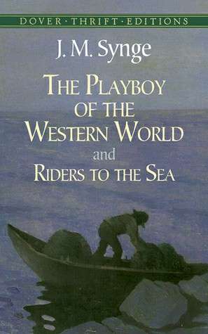 The Playboy of the Western World - J. M. Synge