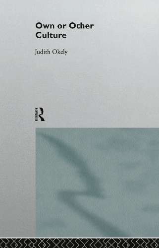 Own or Other Culture - Judith Okely