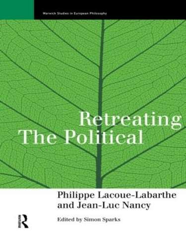 Retreating the Political - Philippe Lacoue-Labarthe