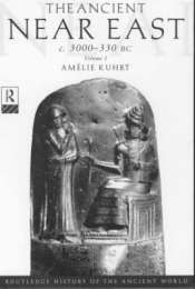 The Ancient Near East - Amelie Kuhrt
