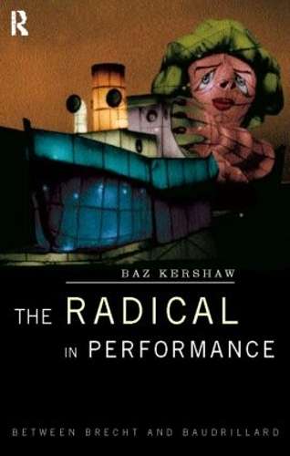 The Radical in Performance - Baz Kershaw