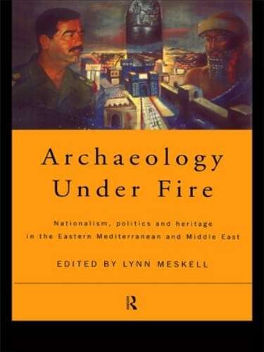 Archaeology Under Fire - MESKELL,L