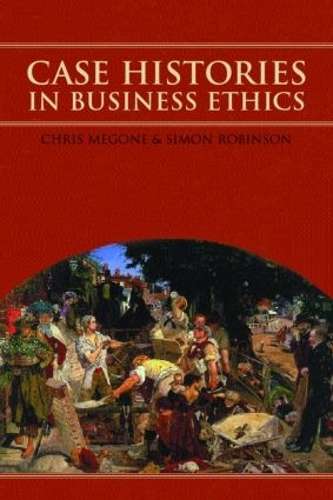 Case Histories in Business Ethics - MEGONE