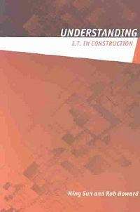 Understanding IT in Construction - Ming Sun