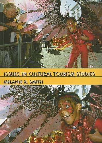 Issues in Cultural Tourism Studies - Melanie K. Smith