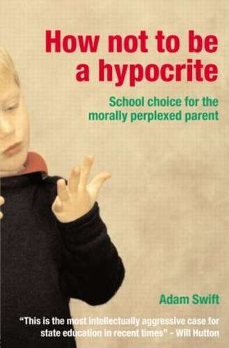 How Not to be a Hypocrite - Adam Swift
