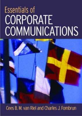 Essentials of Corporate Communication - Cees van Riel