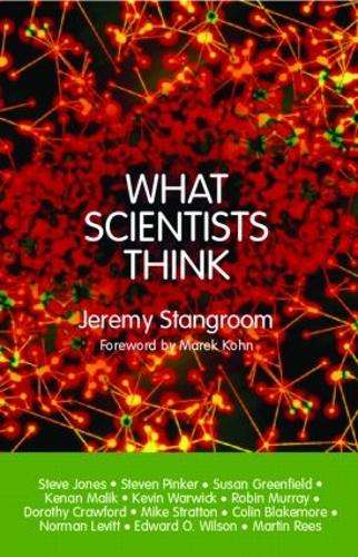 What Scientists Think - STANGROOM,J