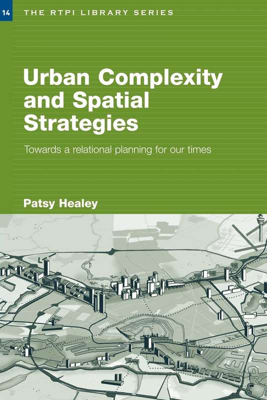 Urban Complexity and Spatial Strategies - Prof. Patsy Healey