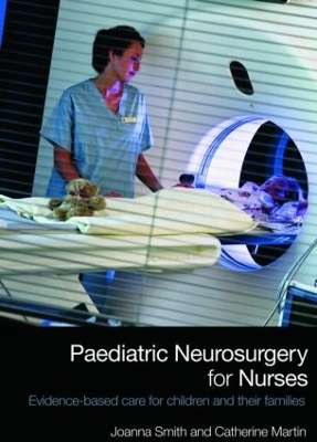 Paediatric Neurosurgery for Nurses - Joanna Smith