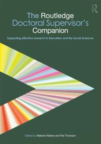 The Routledge Doctoral Supervisor's Companion - THOMPSON,P