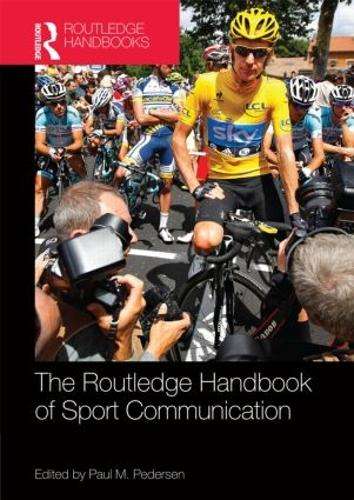 Routledge Handbook of Sport Communication - PEDERSEN,P