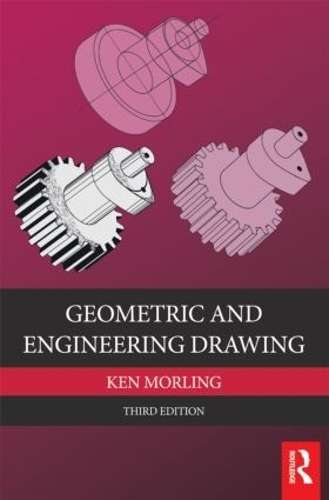 Geometric and Engineering Drawing 3rd ed - Ken Morling