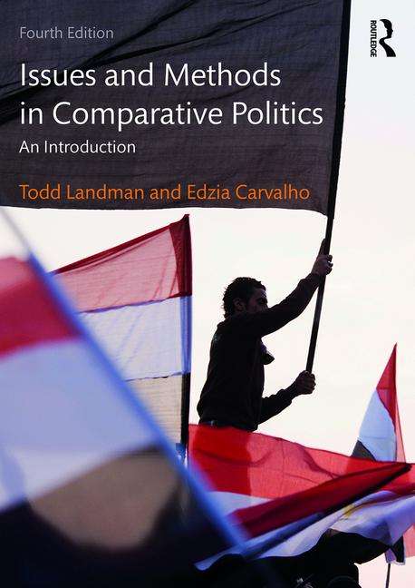 ISSUES & METHODS IN COMPAR POL 4ED - LANDMAN,T