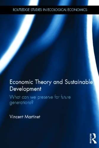 Economic Theory and Sustainable Development - Vincent Martinet