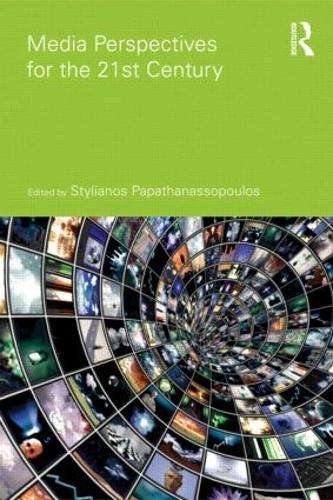 Media Perspectives for the 21st Century - PAPATHANASSOPOULOS