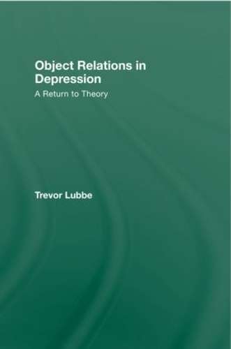 Object Relations in Depression - Trevor Lubbe