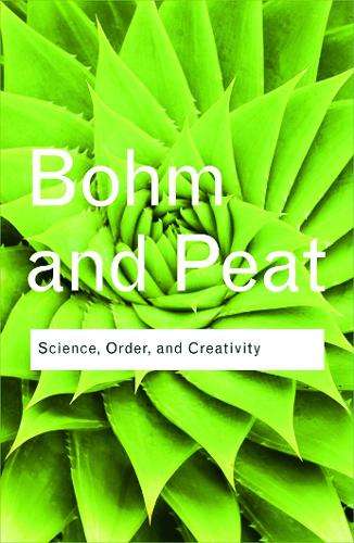 Science Order and Creativity - David Bohm
