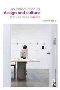 An Introduction to Design and Culture - Penny Sparke