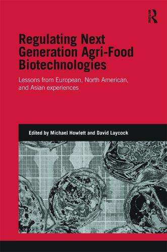 Regulating Next Generation Agri-Food Biotechnologies - HOWLETT
