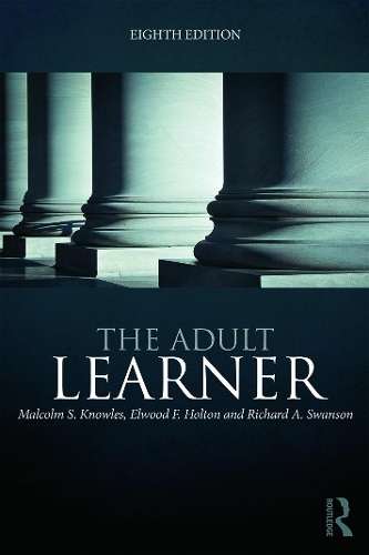 The Adult Learner - Malcolm S. Knowles