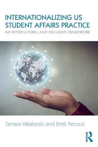 Internationalizing US Student Affairs Practice - Tamara Yakaboski