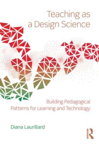 Teaching as a Design Science - Diana Laurillard