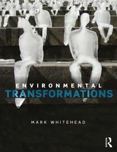 ENVIRONMENTAL TRANSFORMATIONS A GEOGRAP SECONDHAND - WHITEHEAD,M