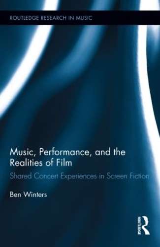 Music Performance and the Realities of Film - Ben Winters