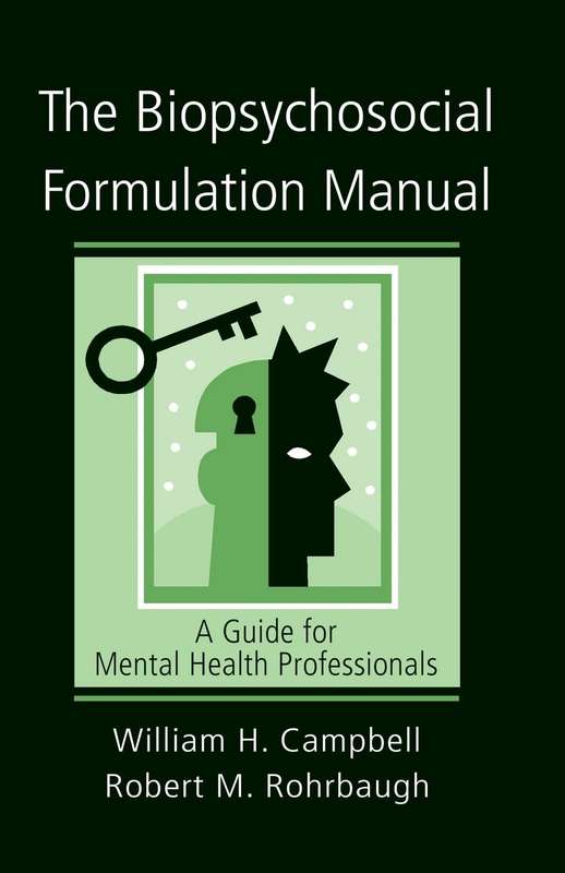 The Biopsychosocial Formulation Manual - William H. Campbell
