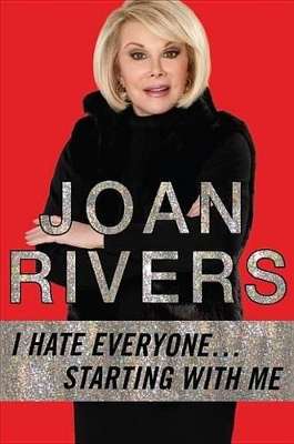 I Hate Everyone...starting With Me - Joan Rivers
