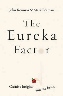 The Eureka Factor - John Kounios