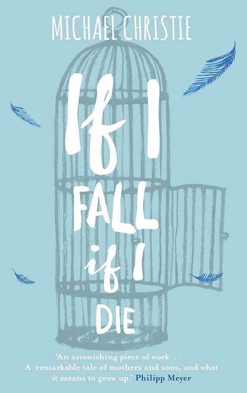 If I Fall If I Die - Michael Christie