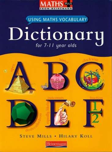 Maths Plus Using Maths Vocabulary: KS2 Maths Dictionary (single) - Steve Mills