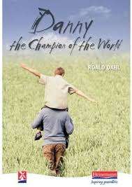 Danny the Champion of the World - Roald Dahl