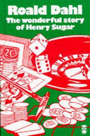 The Wonderful Story of Henry Sugar - Roald Dahl