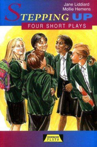 Stepping Up: Four Short Plays - Jane Liddiard