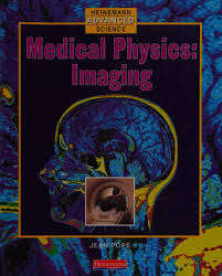 Heinemann Advanced Science Medical Physics - Imaging - Jean A. Pope