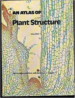 An Atlas of Plant Structure: v. 1 - Brian Bracegirdle