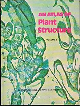 An Atlas of Plant Structure: v. 2 - Brian Bracegirdle
