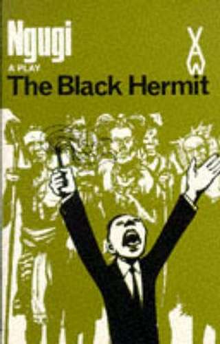 The Black Hermit : Grade 10 Grade 11 Grade 16 - NGUGI