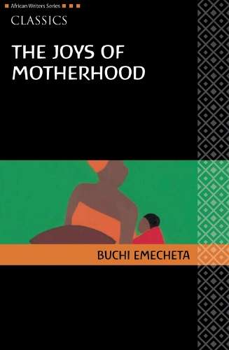 The Joys of Motherhood : Grade 10 Grade 11 Grade 12 - EMECHETA