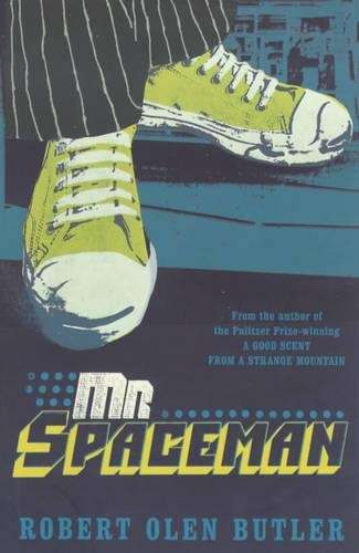 Mr. Spaceman - Robert Olen Butler