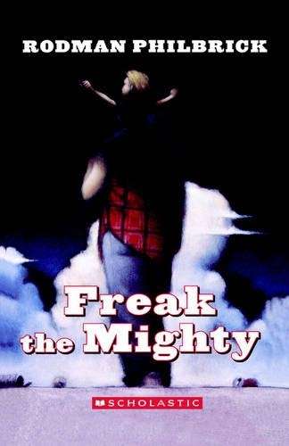 Freak the Mighty - Rodman Philbrick