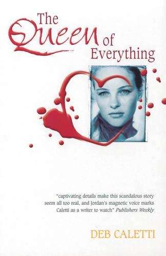 The Queen of Everything - Deb Caletti