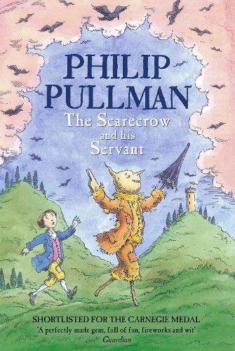 The Scarecrow and his Servant - Philip Pullman