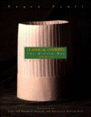Classical Cooking the Modern Way - Eugen Pauli