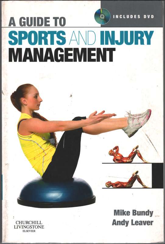 A Guide to Sports and Injury Management - Mike Bundy