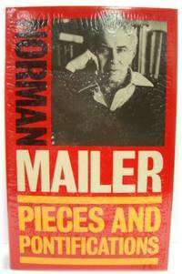 Pieces and Pontifications - Norman Mailer
